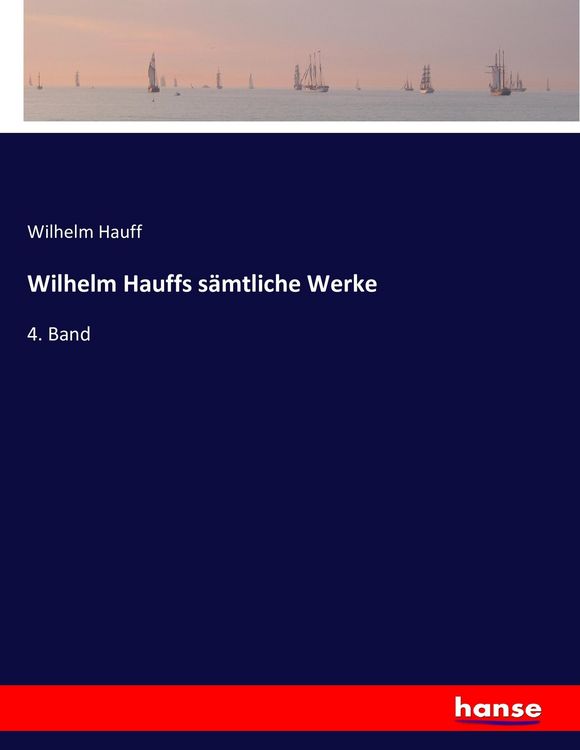 Produktbild: Wilhelm Hauffs s&auml;mtliche Werke
