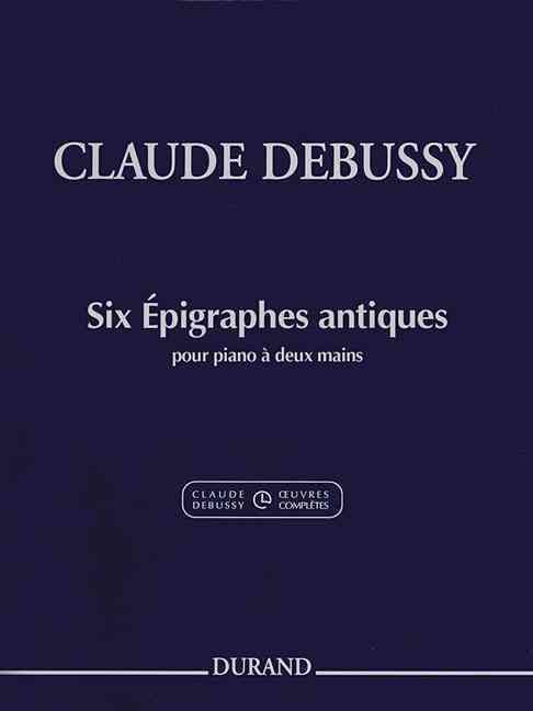 Produktbild: Claude Debussy - Six Epigraphes Antiques