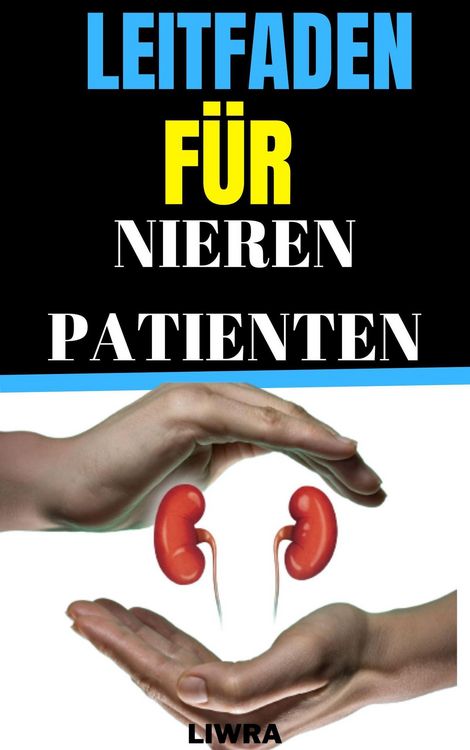 Produktbild: Leitfaden f&uuml;r Nierenpatienten