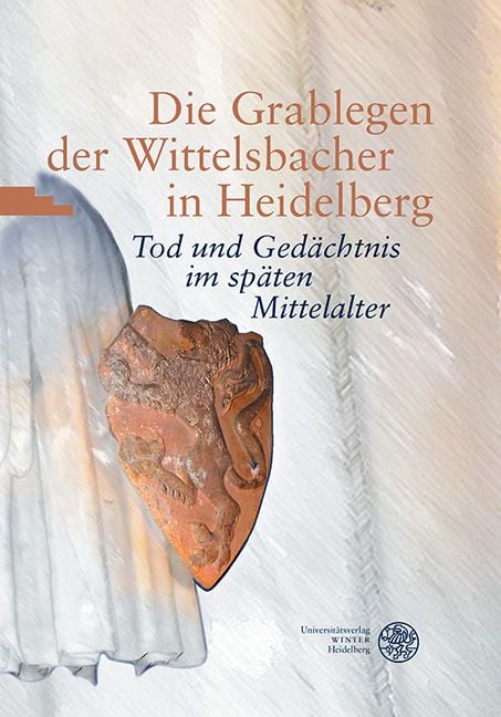 Produktbild: Die Grablegen der Wittelsbacher in Heidelberg
