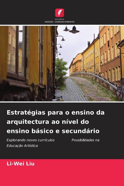 Produktbild: Estrat&eacute;gias para o ensino da arquitectura ao n&iacute;vel do ensino b&aacute;sico e secund&aacute;rio