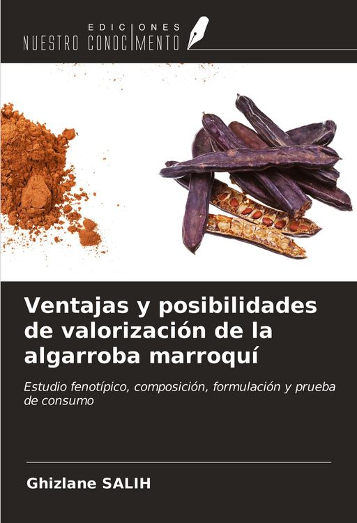 Produktbild: Ventajas y posibilidades de valorizaci&oacute;n de la algarroba marroqu&iacute;