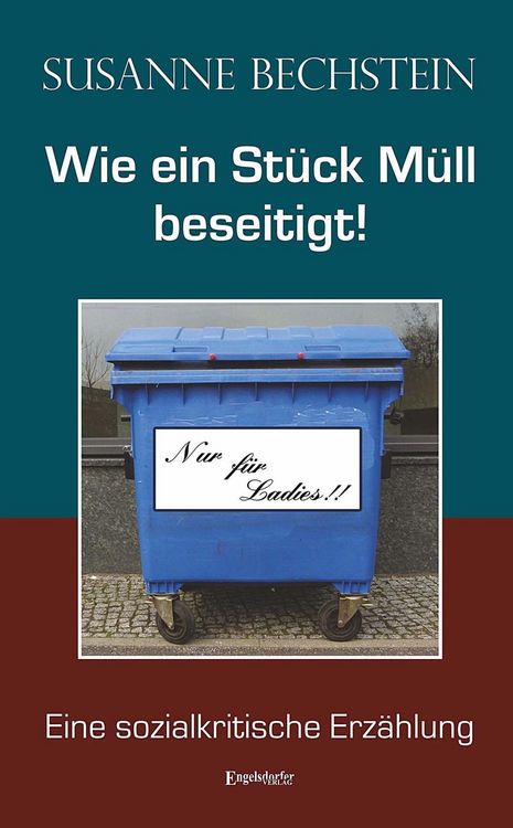 Produktbild: Wie ein St&uuml;ck M&uuml;ll beseitigt!