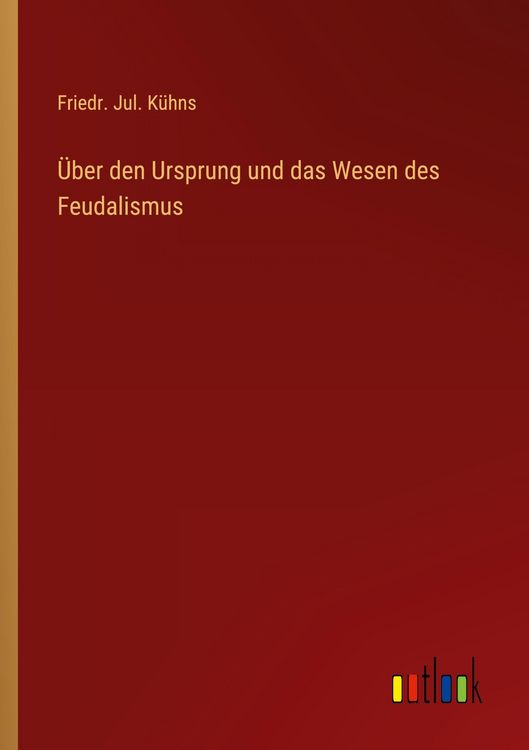Produktbild: &Uuml;ber den Ursprung und das Wesen des Feudalismus