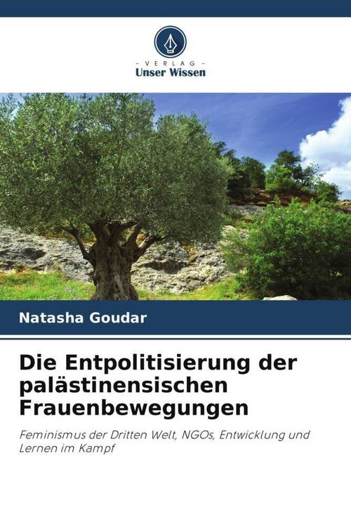 Produktbild: Die Entpolitisierung der pal&auml;stinensischen Frauenbewegungen