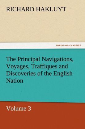 Produktbild: The Principal Navigations, Voyages, Traffiques and Discoveries of the English Nation