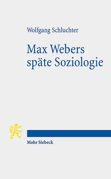 Produktbild: Max Webers sp&auml;te Soziologie