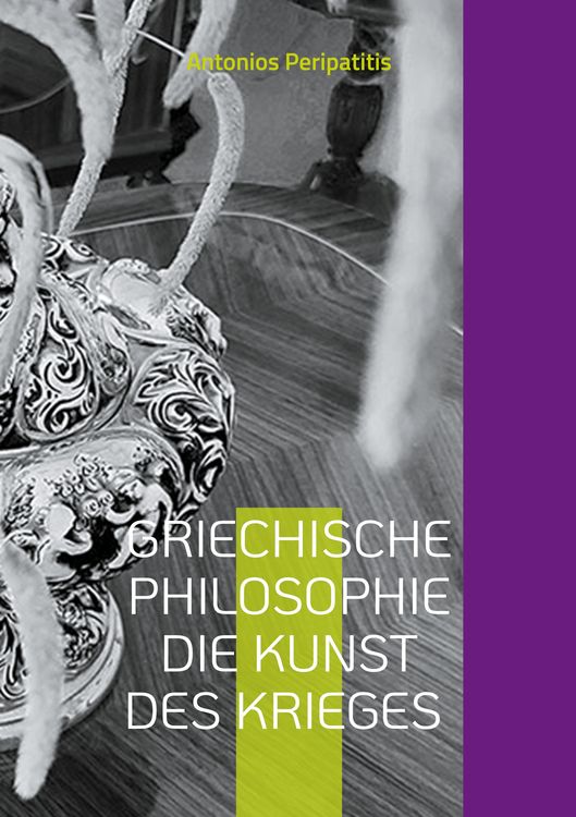 Produktbild: Griechische Philosophie Die Kunst des Krieges