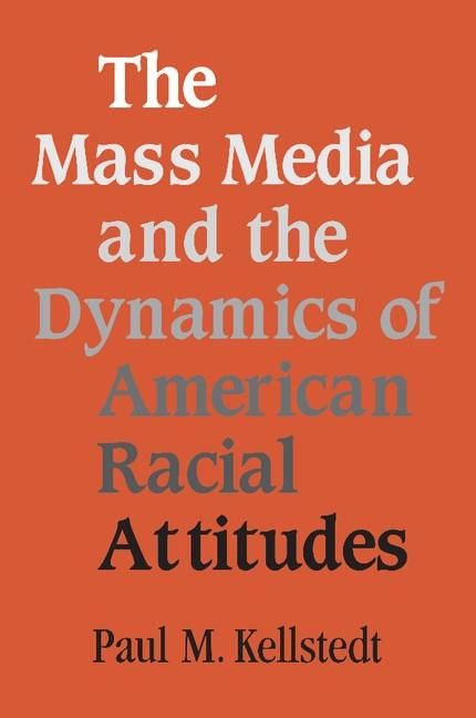 Produktbild: Mass Media and the Dynamics of American Racial Attitudes