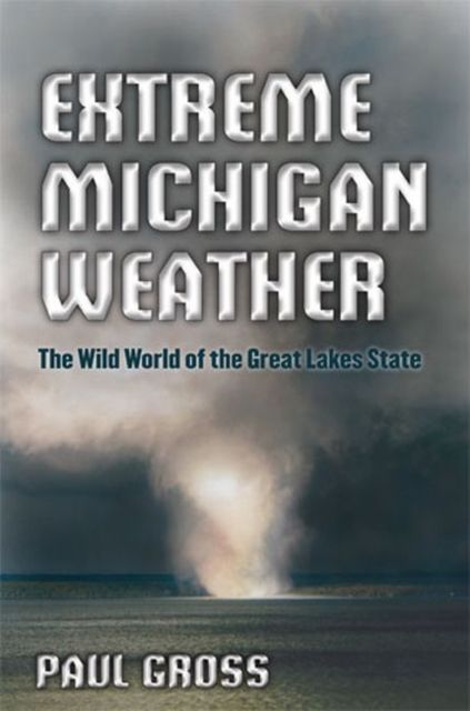 Produktbild: Gross, P: Extreme Michigan Weather