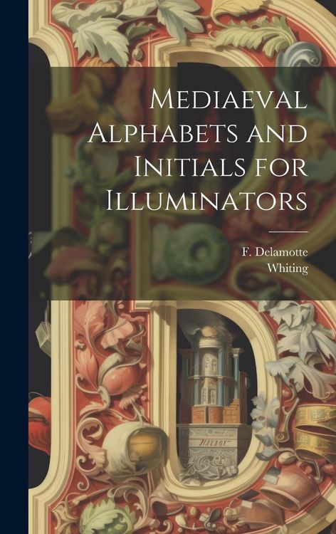 Produktbild: Mediaeval Alphabets and Initials for Illuminators