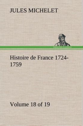 Produktbild: Histoire de France 1724-1759 Volume 18 (of 19)
