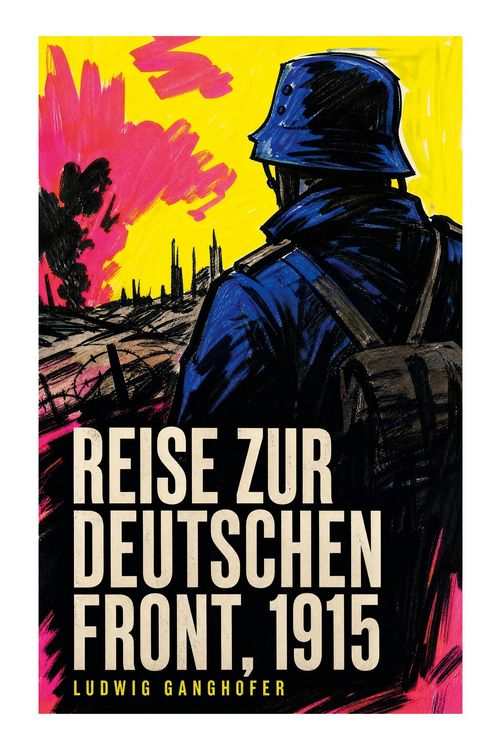 Produktbild: Reise zur deutschen Front, 1915