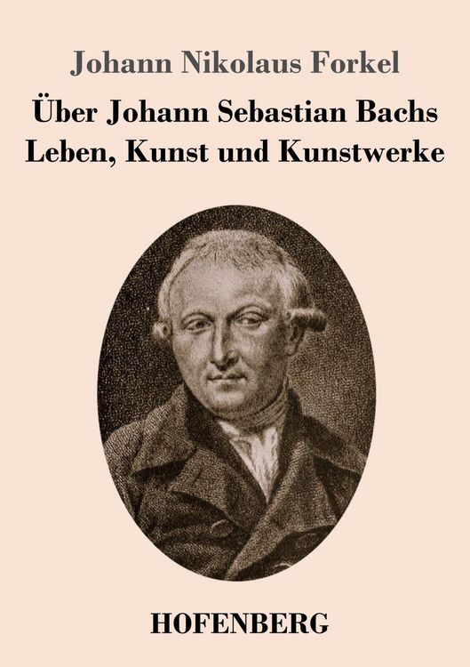 Produktbild: &Uuml;ber Johann Sebastian Bachs Leben, Kunst und Kunstwerke