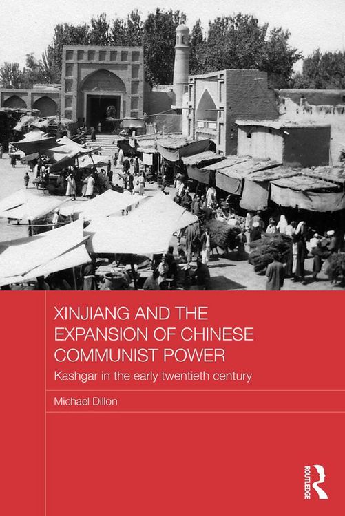 Produktbild: Xinjiang and the Expansion of Chinese Communist Power