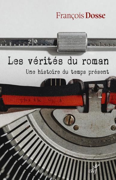 Produktbild: Les v&eacute;rit&eacute;s du roman : Une histoire du temps pr&eacute;sent