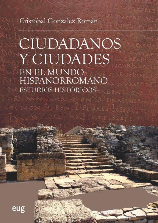 Produktbild: Ciudadanos y ciudades en el mundo hispanorromano : estudios hist&oacute;ricos