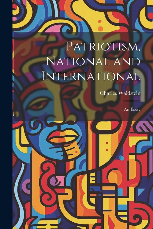 Produktbild: Patriotism, National and International; an Essay