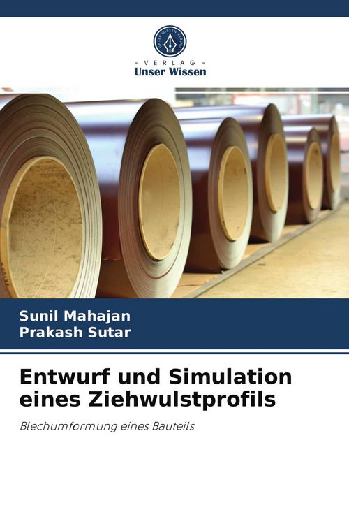 Produktbild: Entwurf und Simulation eines Ziehwulstprofils