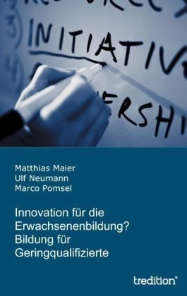 Produktbild: Innovation f&uuml;r die Erwachsenenbildung? Bildung f&uuml;r Geringqualifizierte