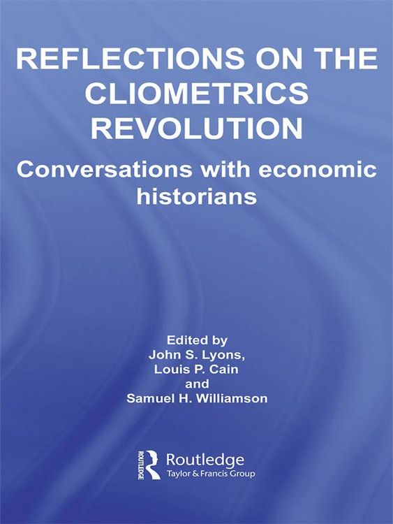 Produktbild: Reflections on the Cliometrics Revolution