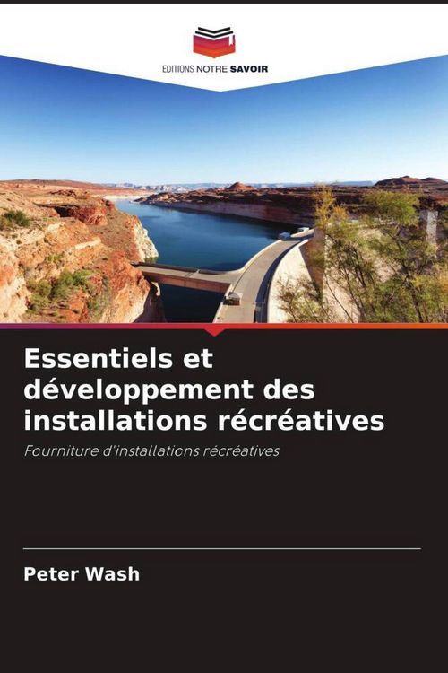 Produktbild: Essentiels et d&eacute;veloppement des installations r&eacute;cr&eacute;atives