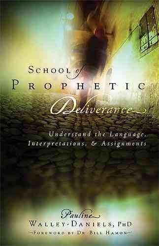 Produktbild: Walley-Daniels, P: School Of Prophetic Deliverance