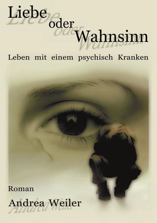 Produktbild: Liebe oder Wahnsinn - Leben mit einem psychisch Kranken