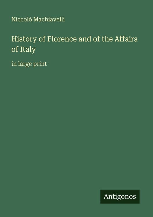 Produktbild: History of Florence and of the Affairs of Italy