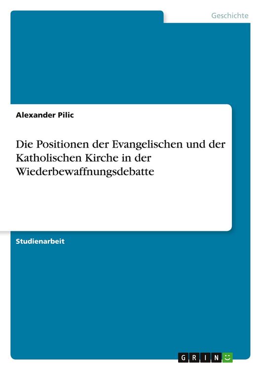 Produktbild: Die Positionen der Evangelischen und der Katholischen Kirche in der Wiederbewaffnungsdebatte