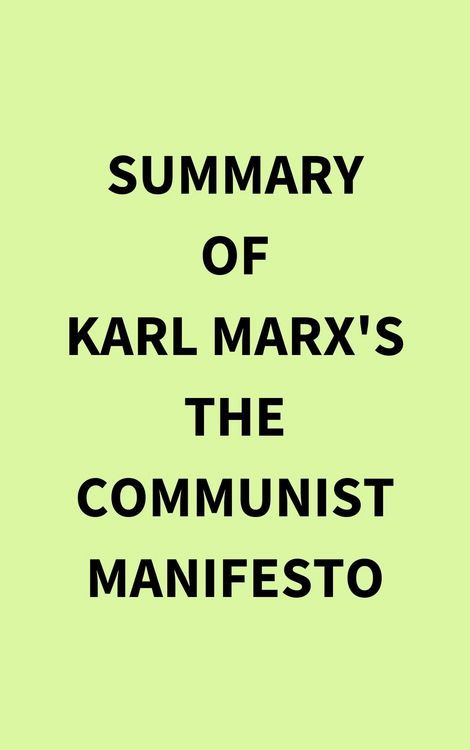Produktbild: Summary of Karl Marx's The Communist Manifesto
