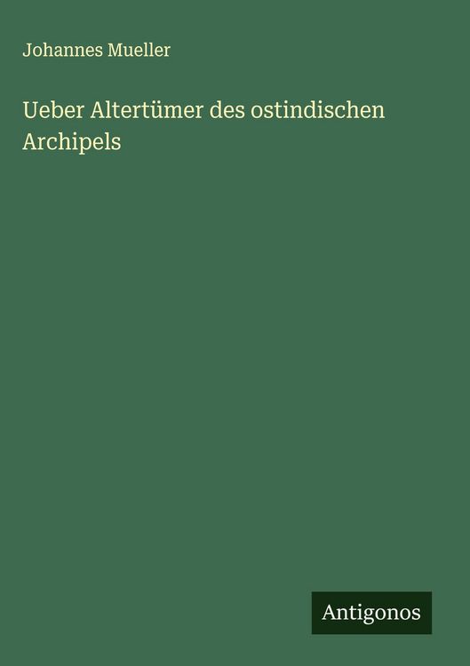 Produktbild: Ueber Altert&uuml;mer des ostindischen Archipels