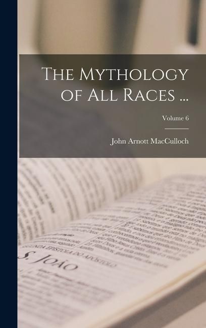 Produktbild: The Mythology of All Races ...; Volume 6