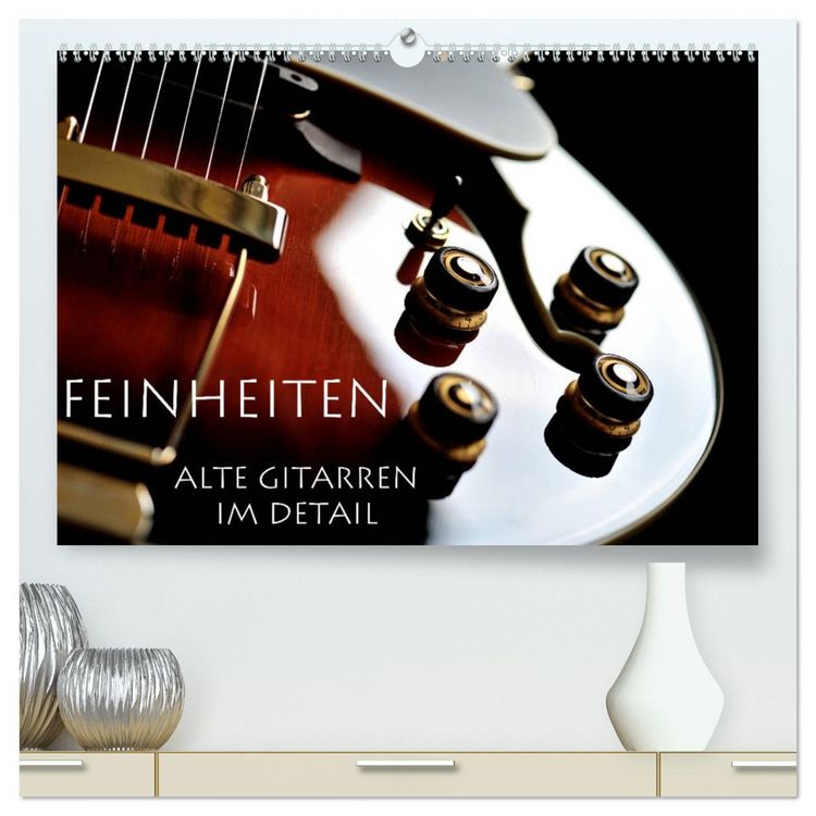 Produktbild: Feinheiten - Alte Gitarren im Detail (hochwertiger Premium Wandkalender 2026 DIN A2 quer), Kunstdruck in Hochglanz