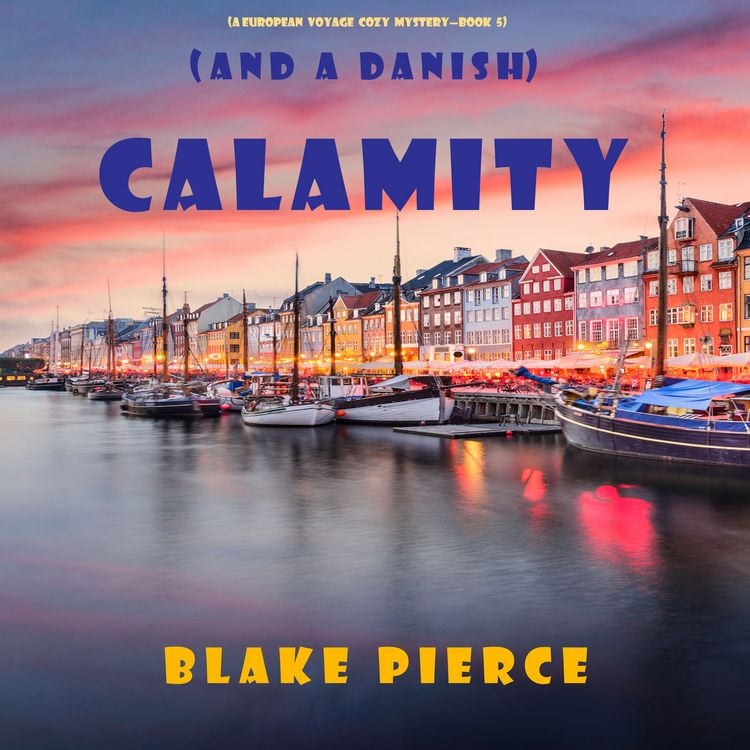 Produktbild: Calamity (and a Danish) (A European Voyage Cozy Mystery&mdash;Book 5)