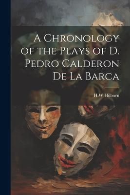 Produktbild: A Chronology of the Plays of D. Pedro Calderon de la Barca