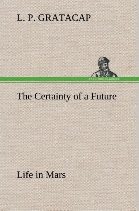Produktbild: The Certainty of a Future Life in Mars