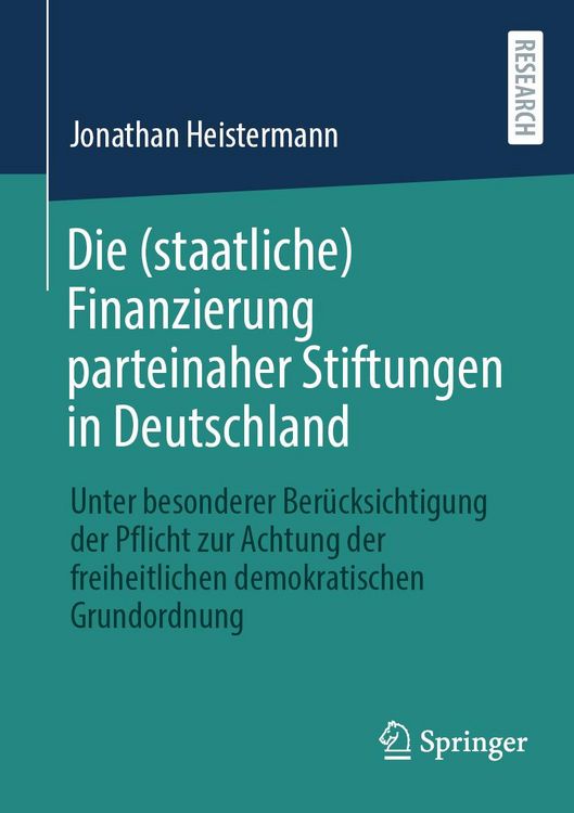 Produktbild: Die (staatliche) Finanzierung parteinaher Stiftungen in Deutschland