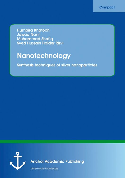 Produktbild: Nanotechnology. Synthesis techniques of silver nanoparticles
