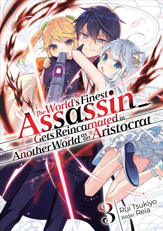 Produktbild: The World's Finest Assassin Gets Reincarnated in Another World as an Aristocrat (Light Novel): Band 3