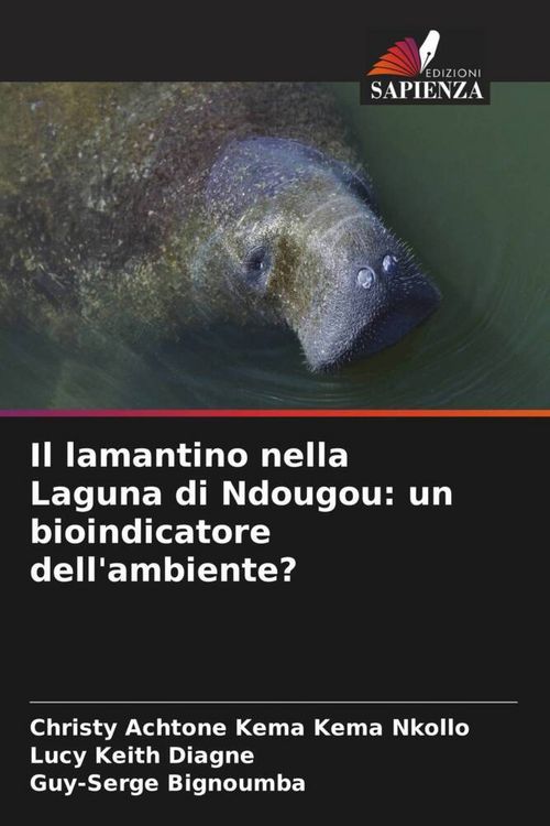Produktbild: Il lamantino nella Laguna di Ndougou: un bioindicatore dell'ambiente?