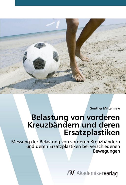Produktbild: Belastung von vorderen Kreuzb&auml;ndern und deren Ersatzplastiken