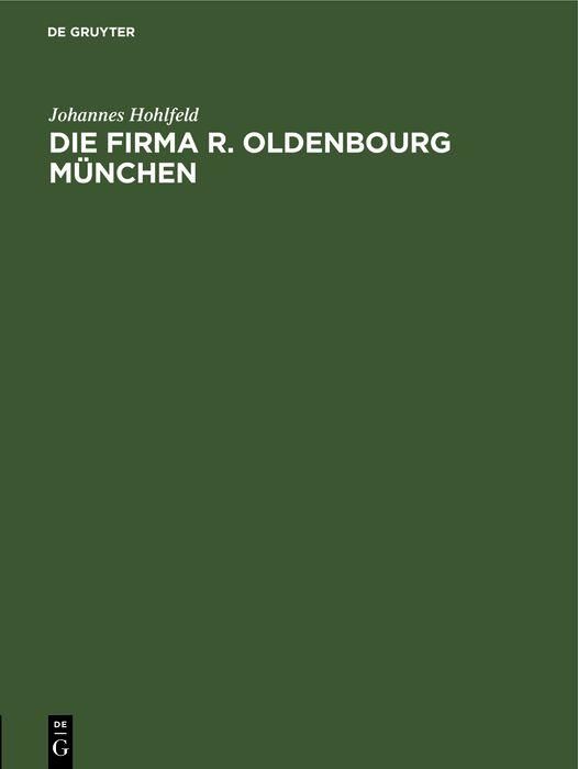Produktbild: Die Firma R. Oldenbourg M&uuml;nchen