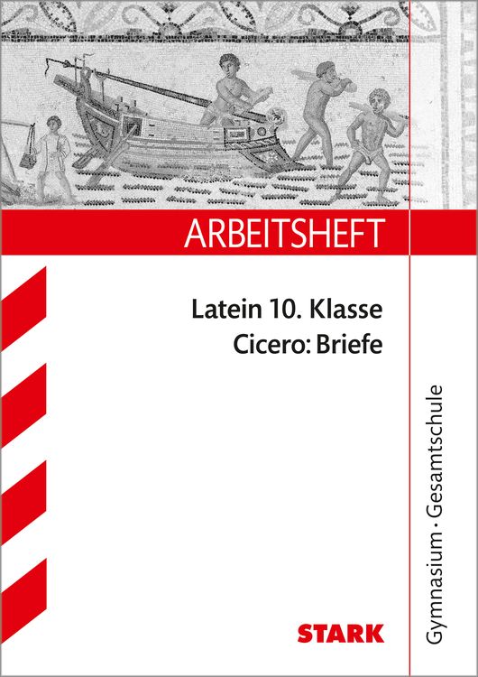 Produktbild: STARK Arbeitsheft Latein f&uuml;r G8. 10. Klasse Gymnasium / Gesamtschule. Cicero: Briefe