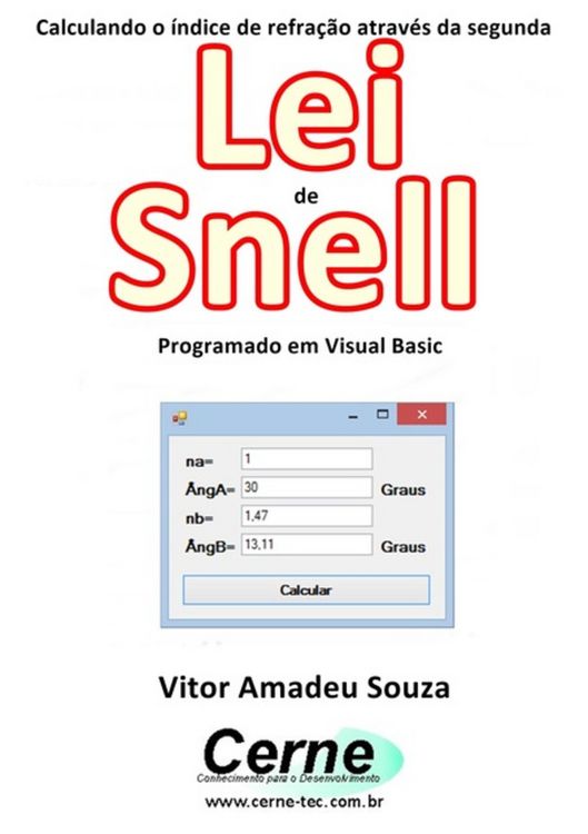 Produktbild: Calculando O &Iacute;ndice De Refra&ccedil;&atilde;o Atrav&eacute;s Da Segunda Lei De Snell Programado Em Visual Basic
