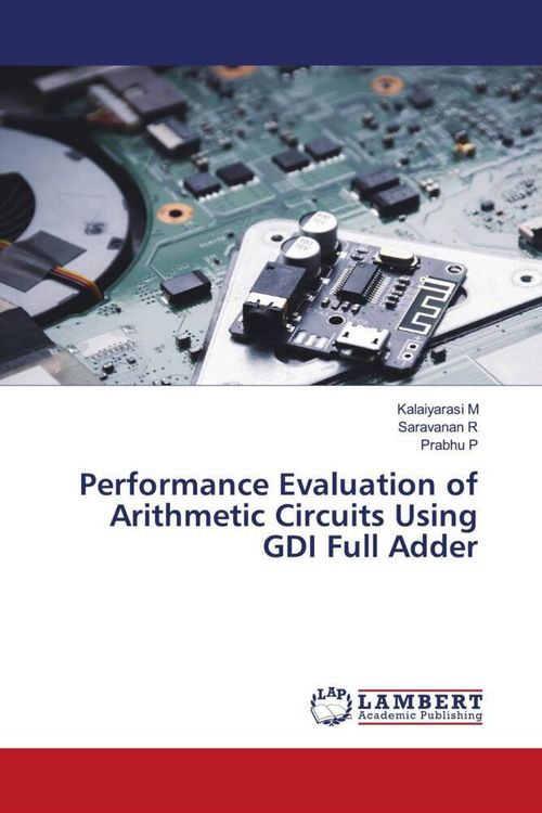 Produktbild: Performance Evaluation of Arithmetic Circuits Using GDI Full Adder