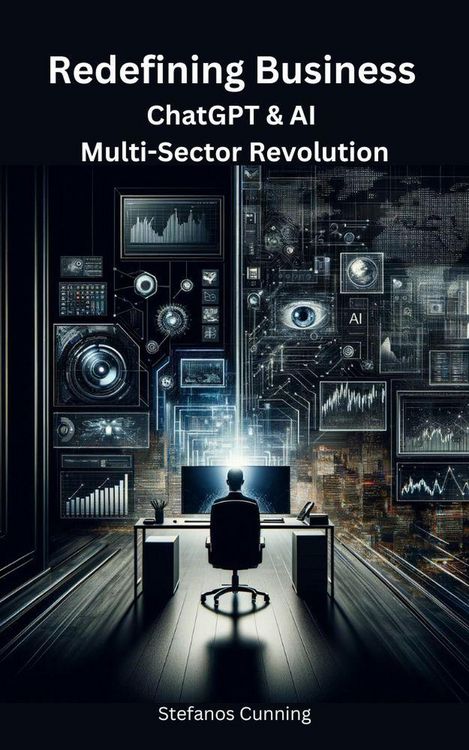 Produktbild: Redefining Business: ChatGPT & AI Multi-Sector Revolution