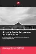 Produktbild: A quest&atilde;o do interesse na sociedade