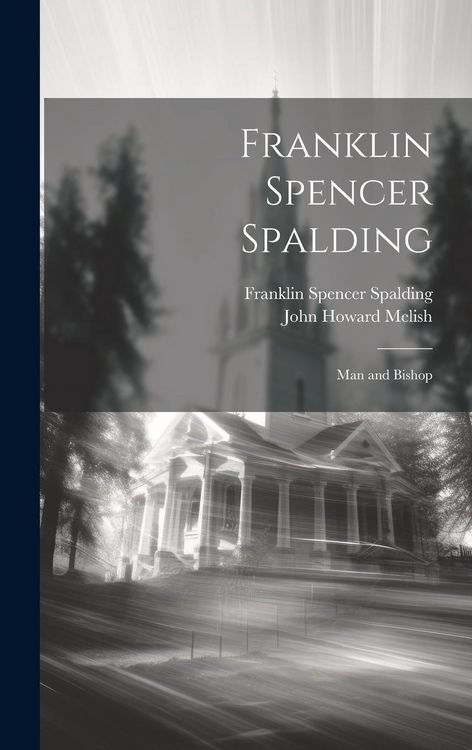 Produktbild: Franklin Spencer Spalding: Man and Bishop