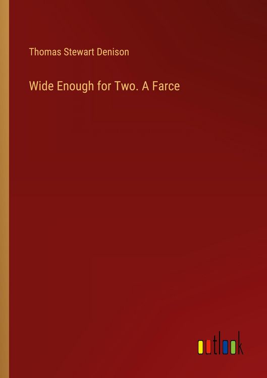 Produktbild: Wide Enough for Two. A Farce